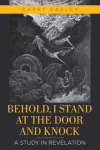 bokomslag Behold, I Stand at the Door and Knock