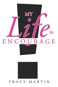bokomslag My Life to Encourage