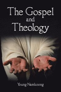 bokomslag Gospel and Theology
