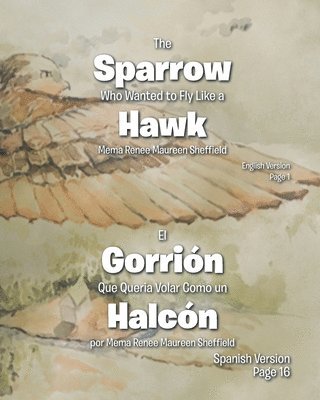 bokomslag The Sparrow Who Wanted to Fly Like a Hawk/El Gorrin Que Queria Volar Como un Halcn