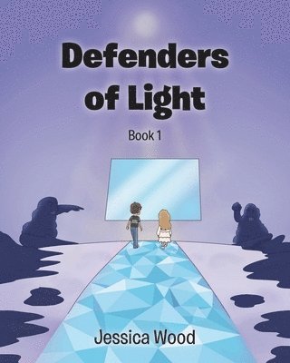 Defenders of Light Series Book 1 1