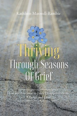 Kathleen Maxwell-Rambie - Thriving Through Seasons of Grief, Häftad