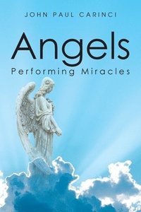 bokomslag Angels Performing Miracles