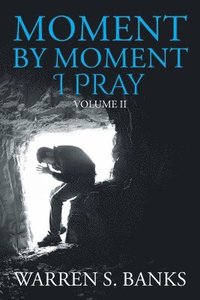 bokomslag Moment by Moment I Pray