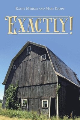 Kathy Myrkle, Mary Knapp - Exactly!, Häftad