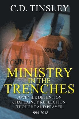 C D Tinsley, C. D. Tinsley, C.D. Tinsley - Ministry in the Trenches, Häftad