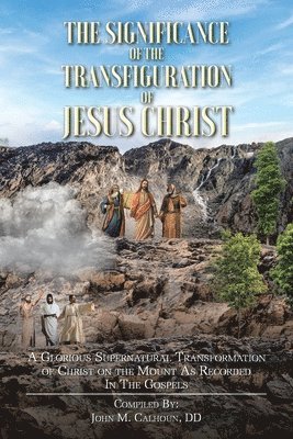 bokomslag The Significance of the Transfiguration of Jesus Christ