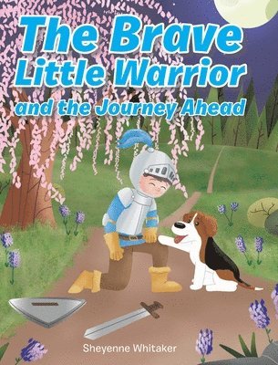 The Brave Little Warrior and the Journey Ahead 1