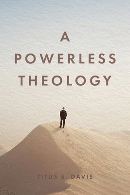 A Powerless Theology 1