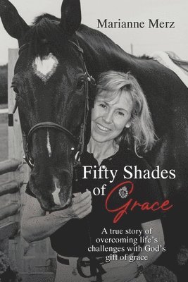Marianne Merz - Fifty Shades of Grace, Häftad