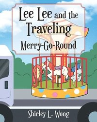 bokomslag Lee Lee and the Traveling Merry-Go-Round