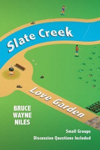 bokomslag Slate Creek, Love Garden