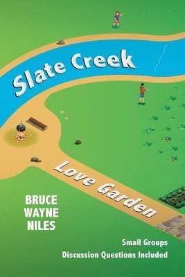 Slate Creek, Love Garden 1