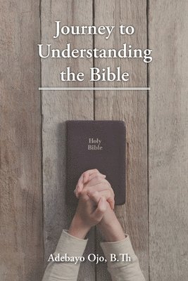 Journey to Understanding the Bible 1