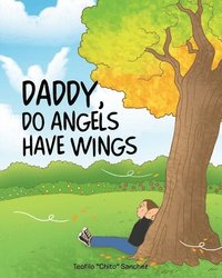 bokomslag Daddy, Do Angels Have Wings