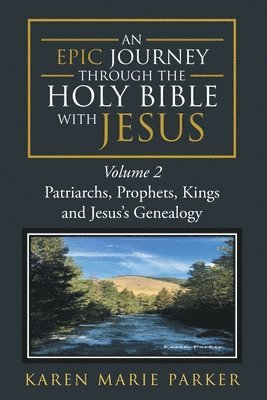 Karen Marie Parker, Marie Parker, Karen - Epic Journey through the Holy Bible with Jesus, Häftad