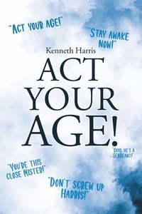 bokomslag Act Your Age!