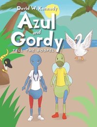bokomslag Azul and Gordy Tell The Gospel