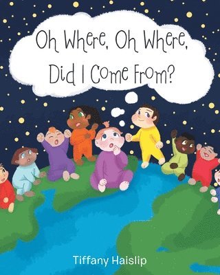 Tiffany Haislip - Oh Where, Oh Where, Did I Come From?, Häftad