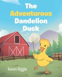 bokomslag The Adventurous Dandelion Duck