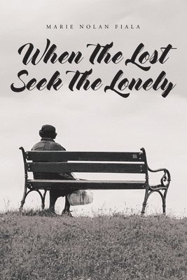 When The Lost Seek The Lonely 1