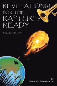 bokomslag Revelation(s) for the Rapture-Ready