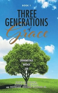 bokomslag Three Generations of Grace