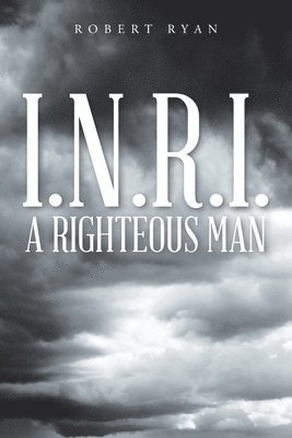 I.N.R.I. - A Righteous Man 1