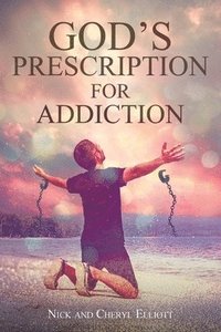 bokomslag God's Prescription for Addiction