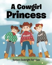 bokomslag A Cowgirl Princess