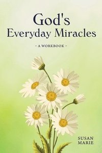 bokomslag God's Everyday Miracles