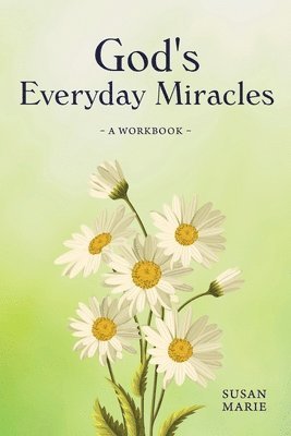 God's Everyday Miracles 1