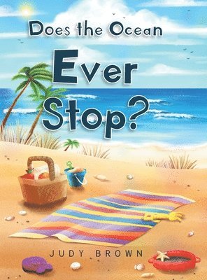 Judy Brown - Does the Ocean Ever Stop?, Inbunden