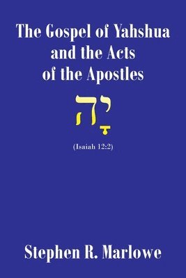 bokomslag Gospel of Yahshua and the Acts of the Apostles