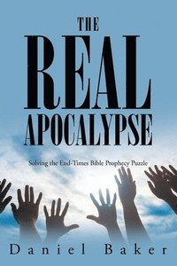 bokomslag The Real Apocalypse