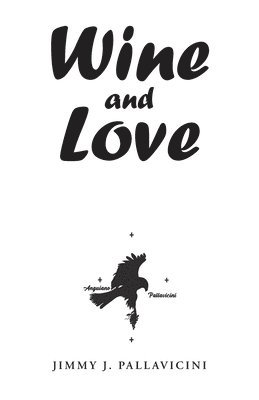 Jimmy J Pallavicini - Wine and Love, Häftad