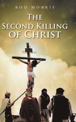 bokomslag Second Killing of Christ
