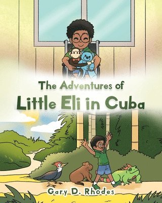 The Adventures of Little Eli in Cuba 1