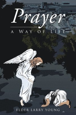 Prayer, a Way of Life 1