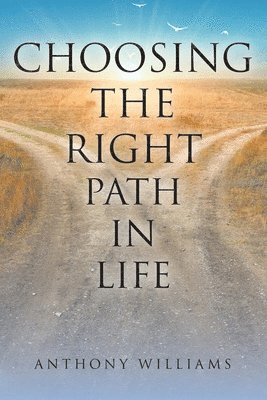 Choosing the Right Path in Life 1