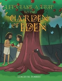 bokomslag Let's Take a Trip to The Garden of Eden