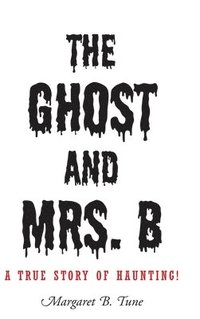 bokomslag The Ghost and Mrs. B