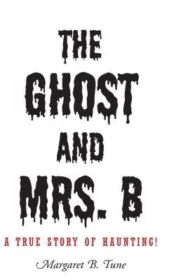 bokomslag The Ghost and Mrs. B