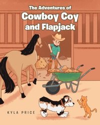 bokomslag The Adventures of Cowboy Coy and Flapjack
