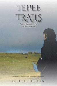bokomslag Tepee Trails
