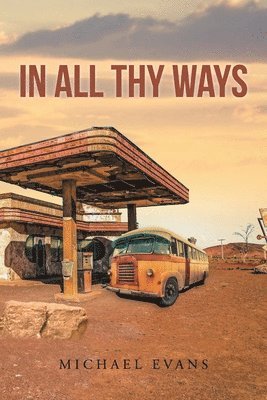 Michael Evans - In All Thy Ways, Häftad