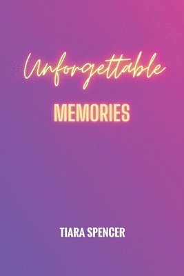 Unforgettable Memories 1