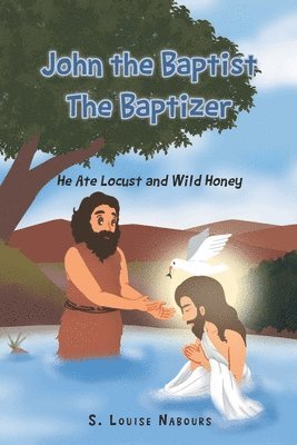 John the Baptist The Baptizer 1