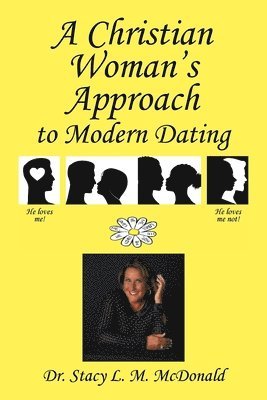 bokomslag A Christian Woman's Approach to Modern Dating