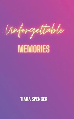 Unforgettable Memories 1